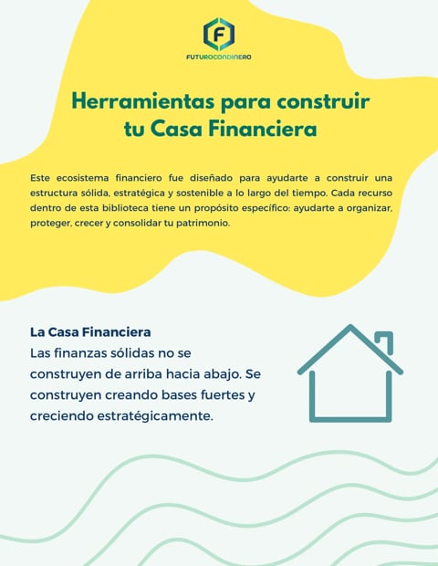 Herramientas para construir tu Casa Financiera
