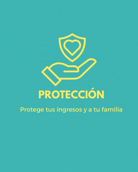 Icono de protección con mano sosteniendo escudo y corazón en fondo turquesa, texto sobre proteger ingresos y familia